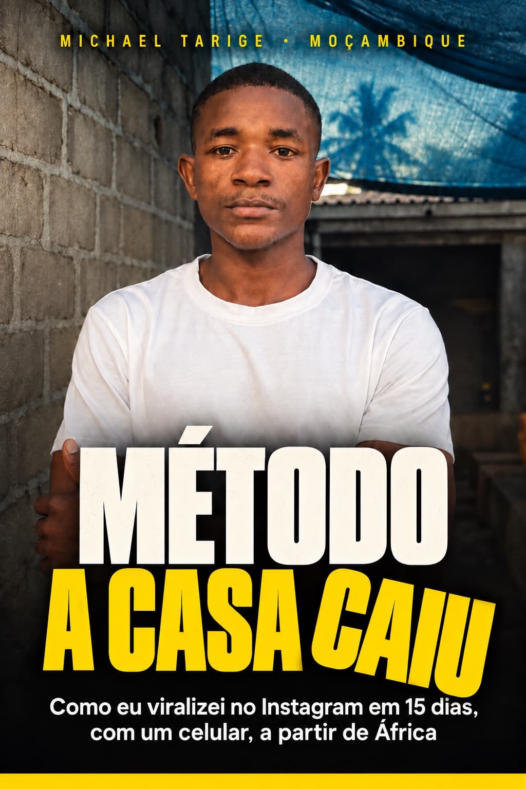 Capa do e-book Método A Casa Caiu, com Michael Tarige de braços cruzados